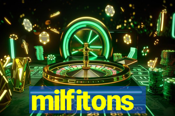 milfitons