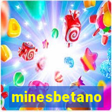 minesbetano