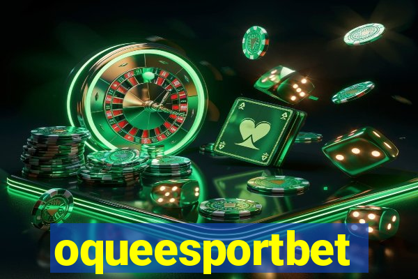 oqueesportbet