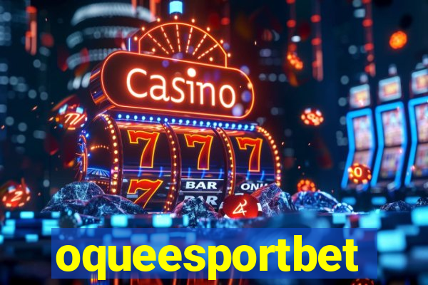 oqueesportbet