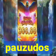 pauzudos