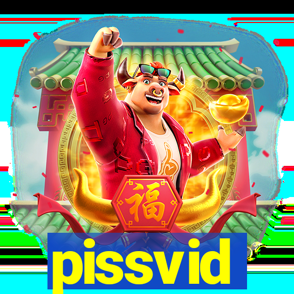 pissvid