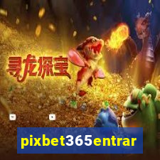 pixbet365entrar