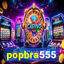 popbra555