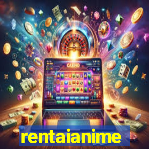 rentaianime