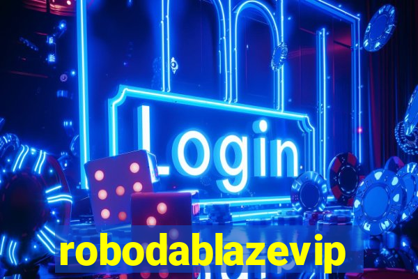 robodablazevip