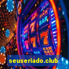 seuseriado.club