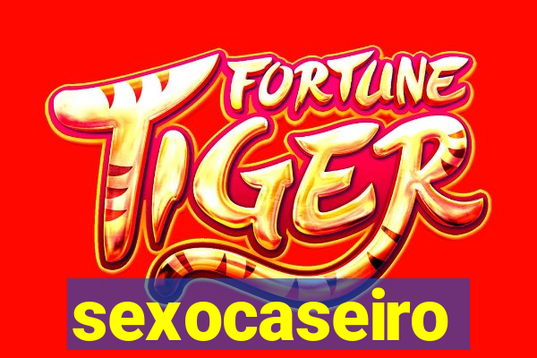 sexocaseiro