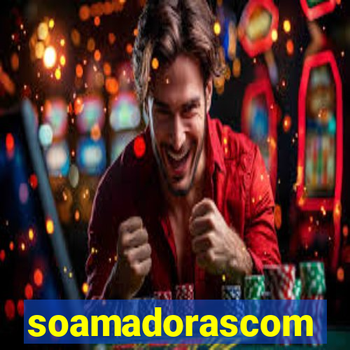 soamadorascom