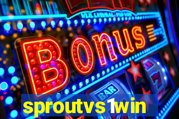 sproutvs1win