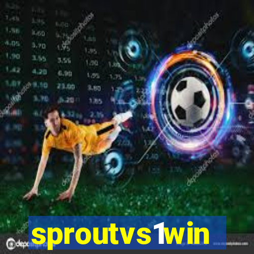 sproutvs1win