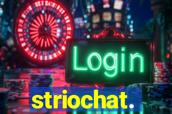 striochat.