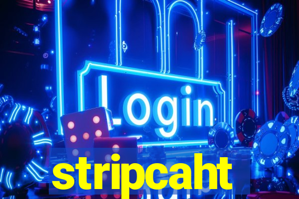 stripcaht