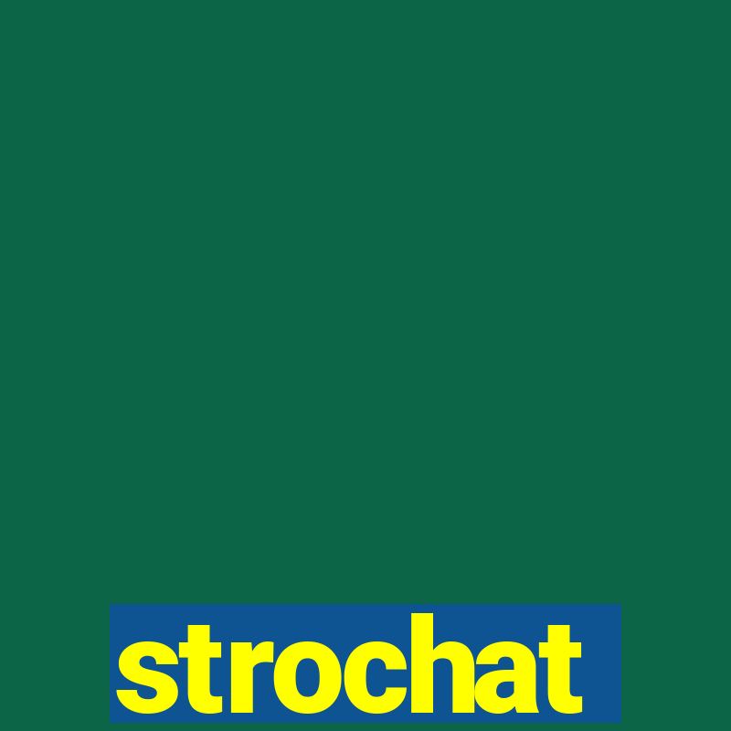 strochat