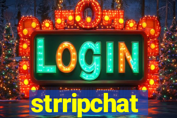 strripchat