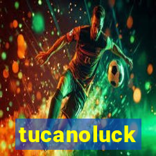 tucanoluck