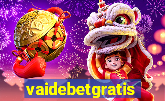 vaidebetgratis