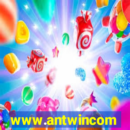 www.antwincom