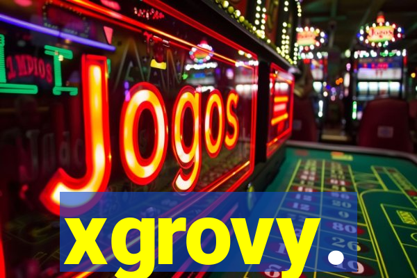 xgrovy.