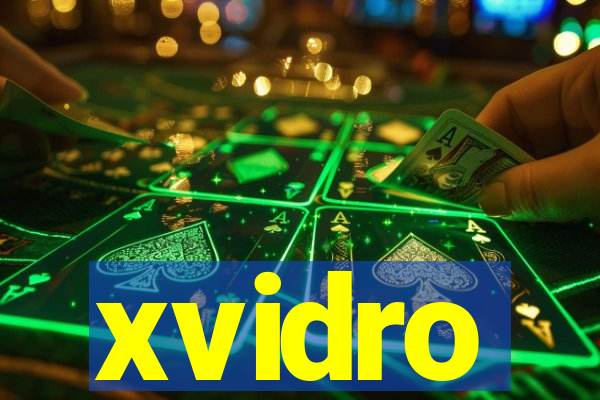 xvidro