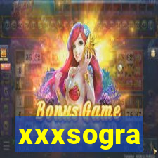 xxxsogra