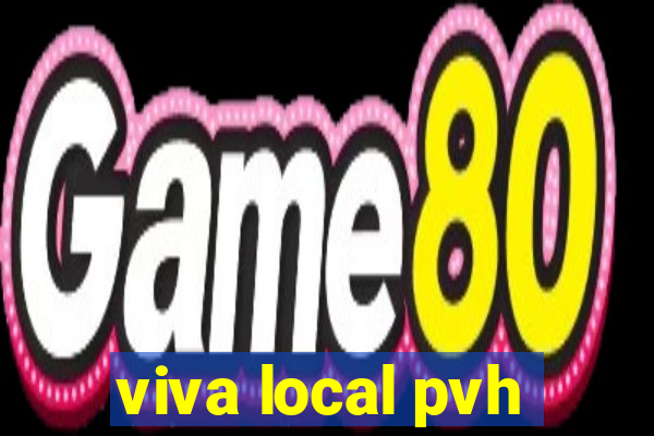 viva local pvh