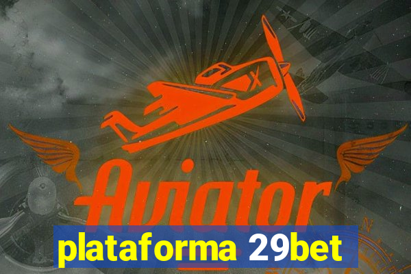 plataforma 29bet