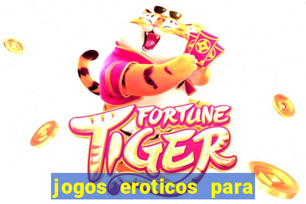 jogos eroticos para maiores de 18 anos