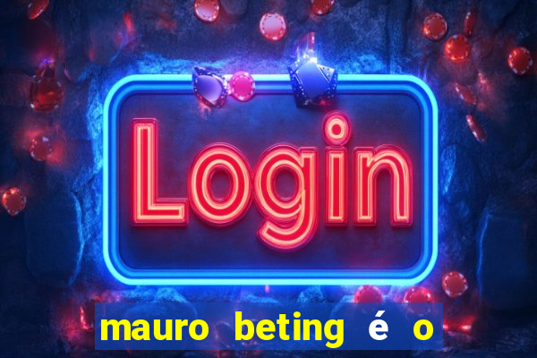 mauro beting é o dono da sportingbet