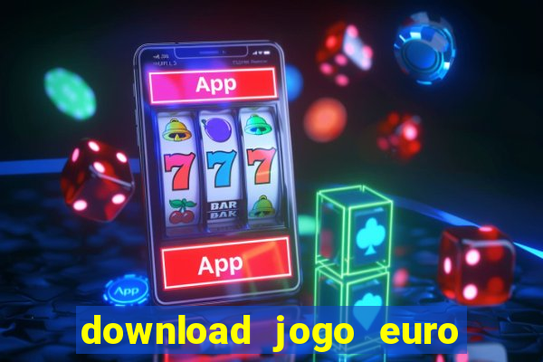 download jogo euro truck simulator 2