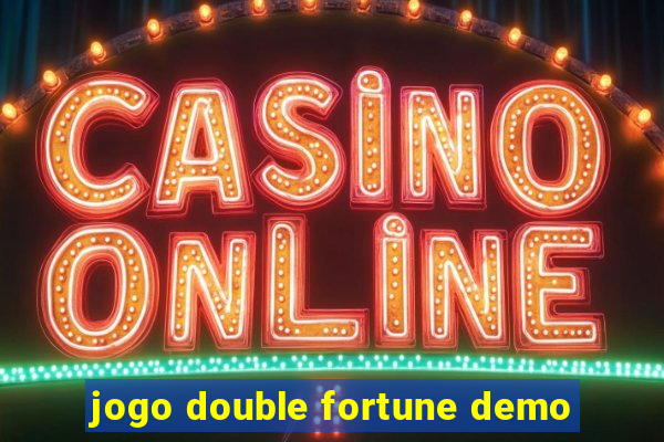 jogo double fortune demo