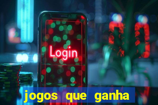 jogos que ganha dinheiro gratis