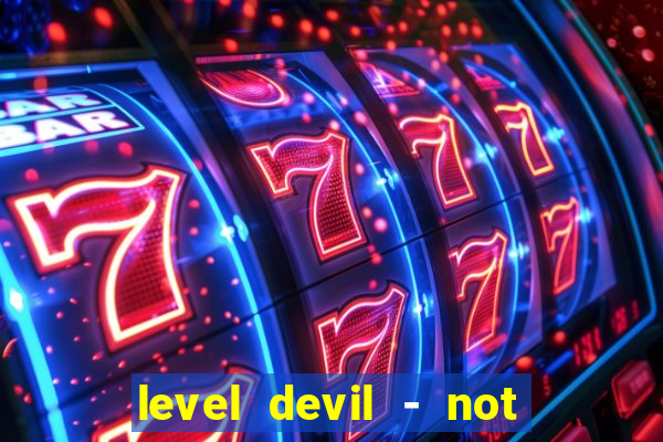 level devil - not a troll game