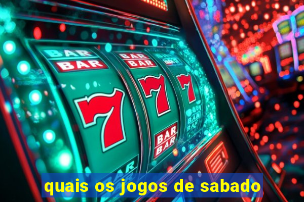 quais os jogos de sabado