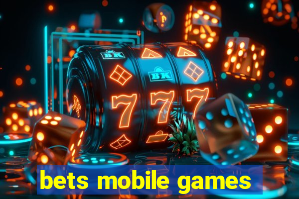 bets mobile games