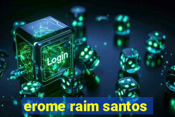 erome raim santos