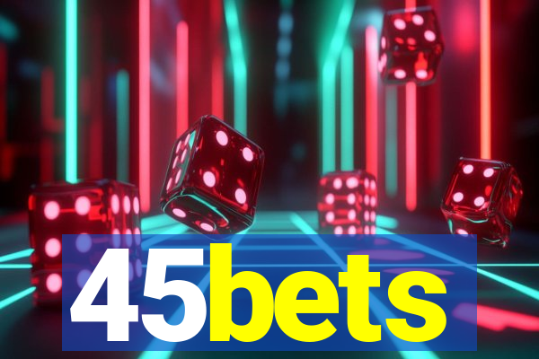 45bets