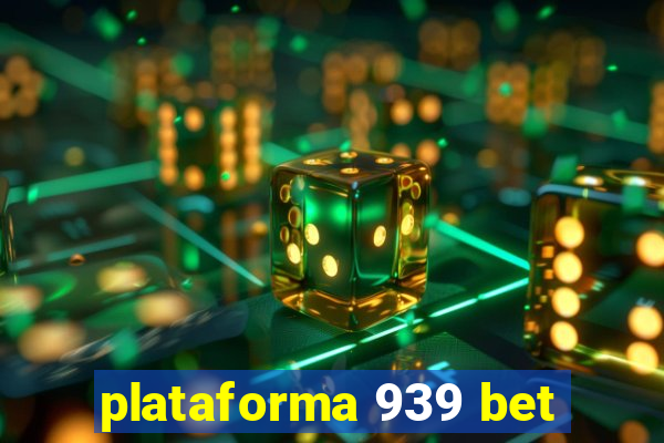 plataforma 939 bet