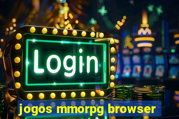 jogos mmorpg browser