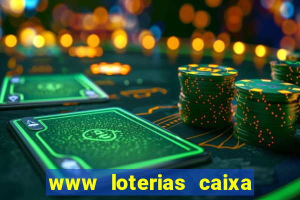 www loterias caixa com br ultimos resultados