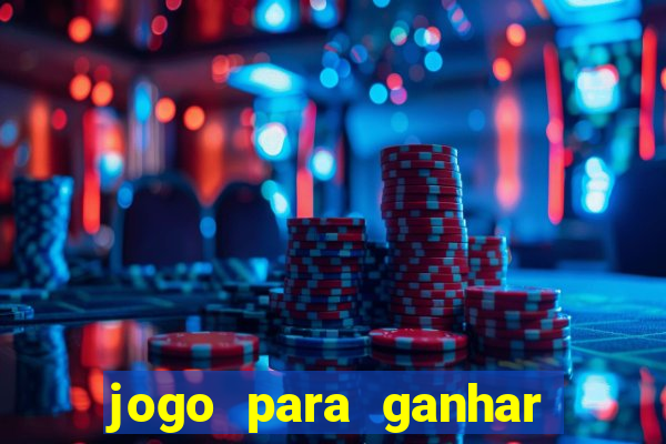 jogo para ganhar dinheiro gratuito