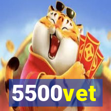 5500vet