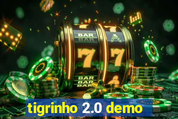 tigrinho 2.0 demo