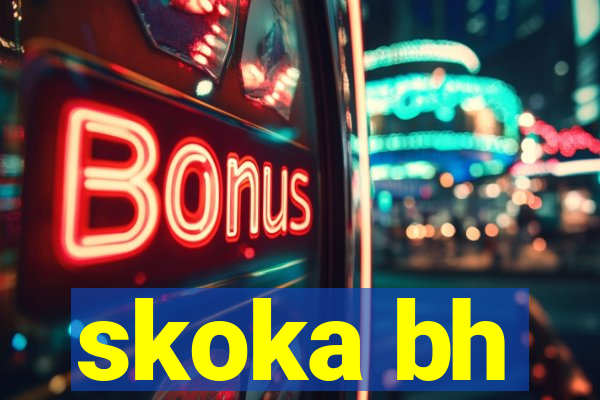 skoka bh