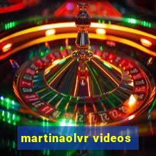 martinaolvr videos