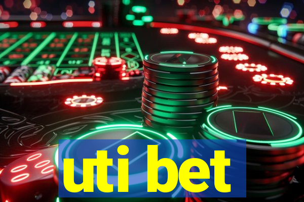 uti bet