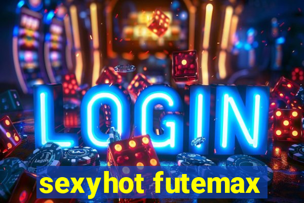 sexyhot futemax