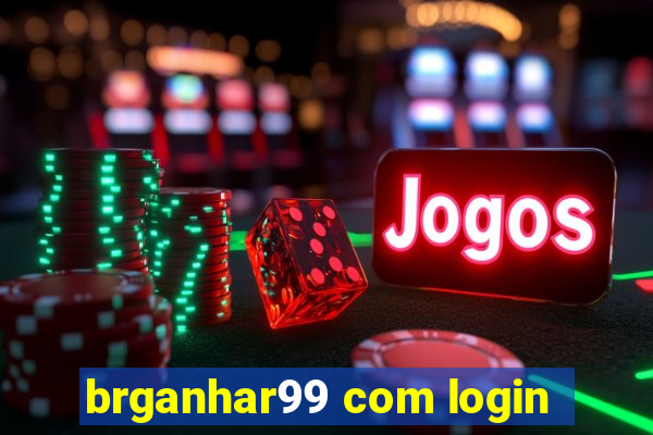 brganhar99 com login