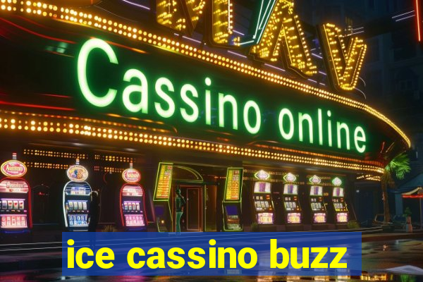 ice cassino buzz