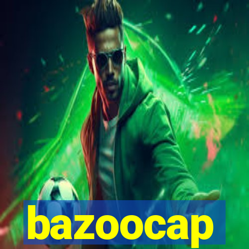 bazoocap